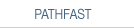 PATHFAST